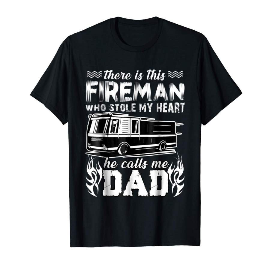 There Is The Fireman Who Stole My Heart Short Sleeve T-Shirt