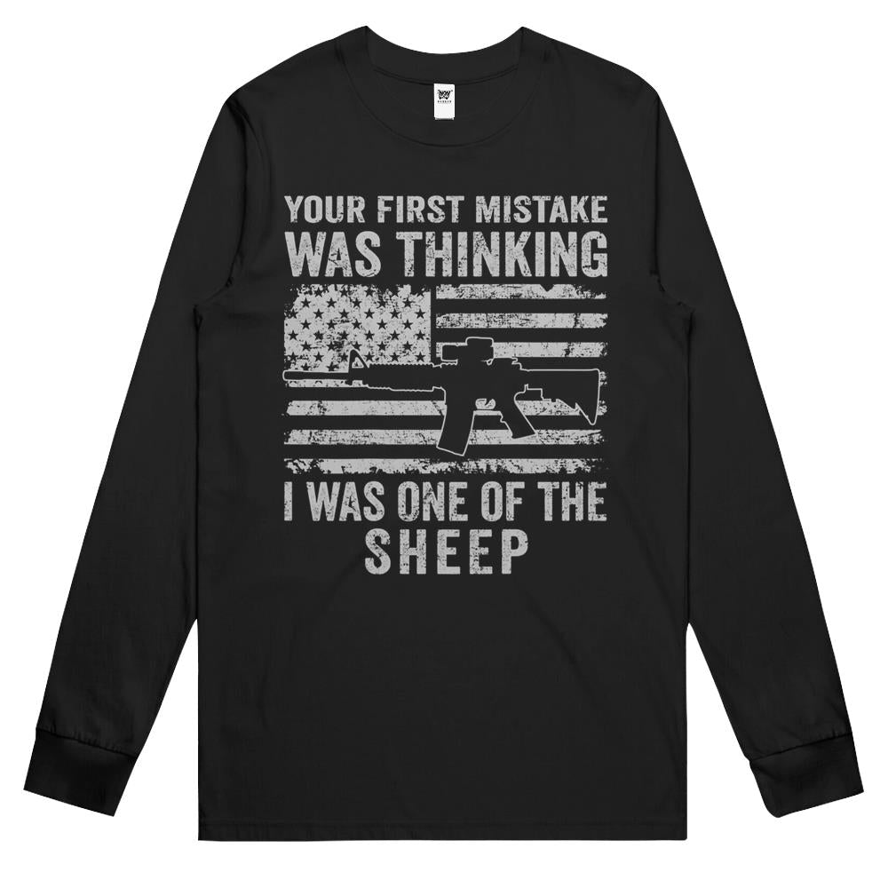 Your First Mistake Thinking I Was One Of The Sheep Long Sleeve T Shirts