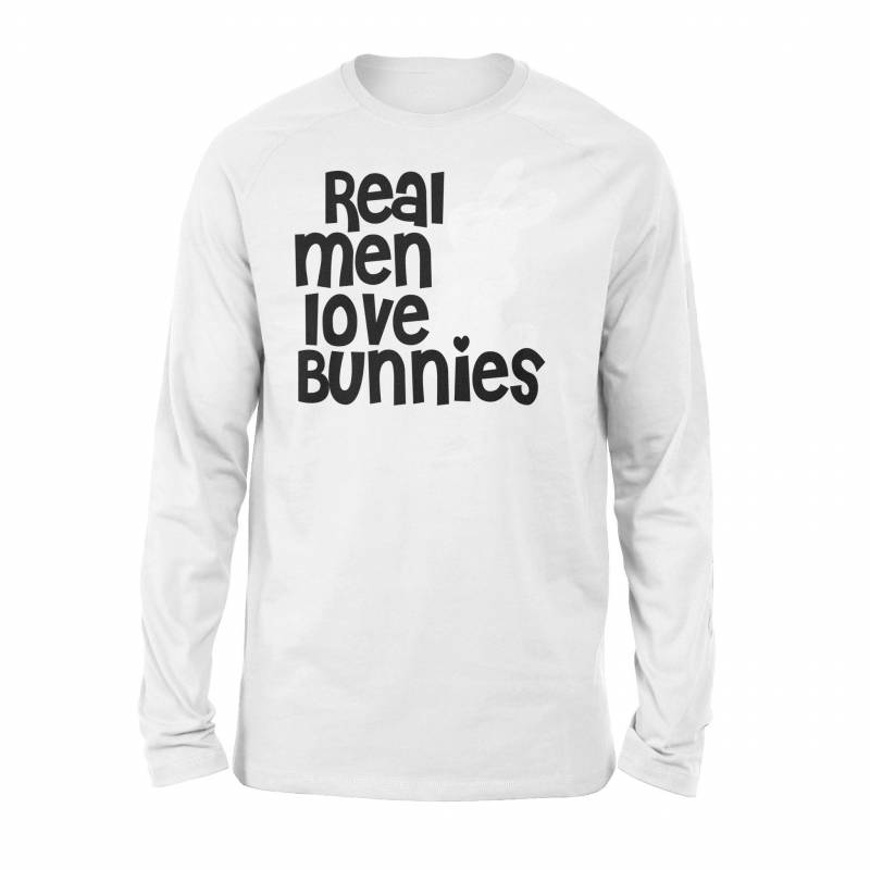 Real Men Love Bunnies Cute Rabbit Love Couple Valentine Gift Long Sleeve