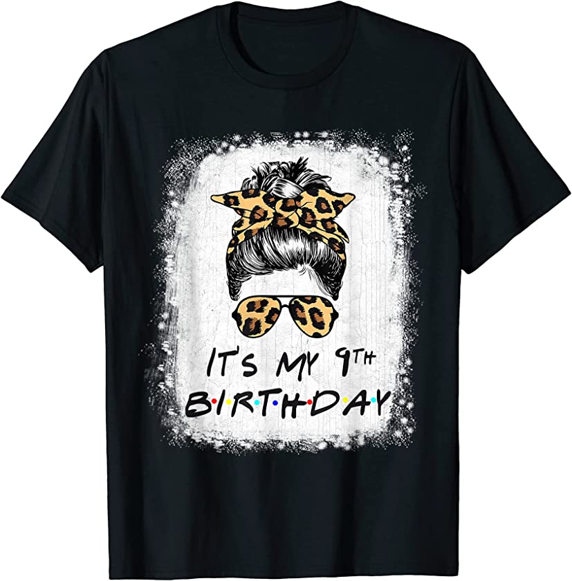 Woman Funny It’s My 9th Birthday Girl Leopard Cool Messy Bun T-Shirt