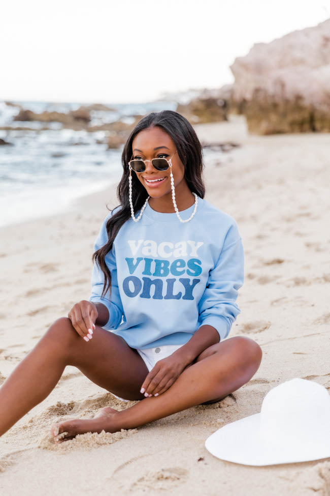 Vacay Vibes Only Light Blue Graphic Sweatshirt