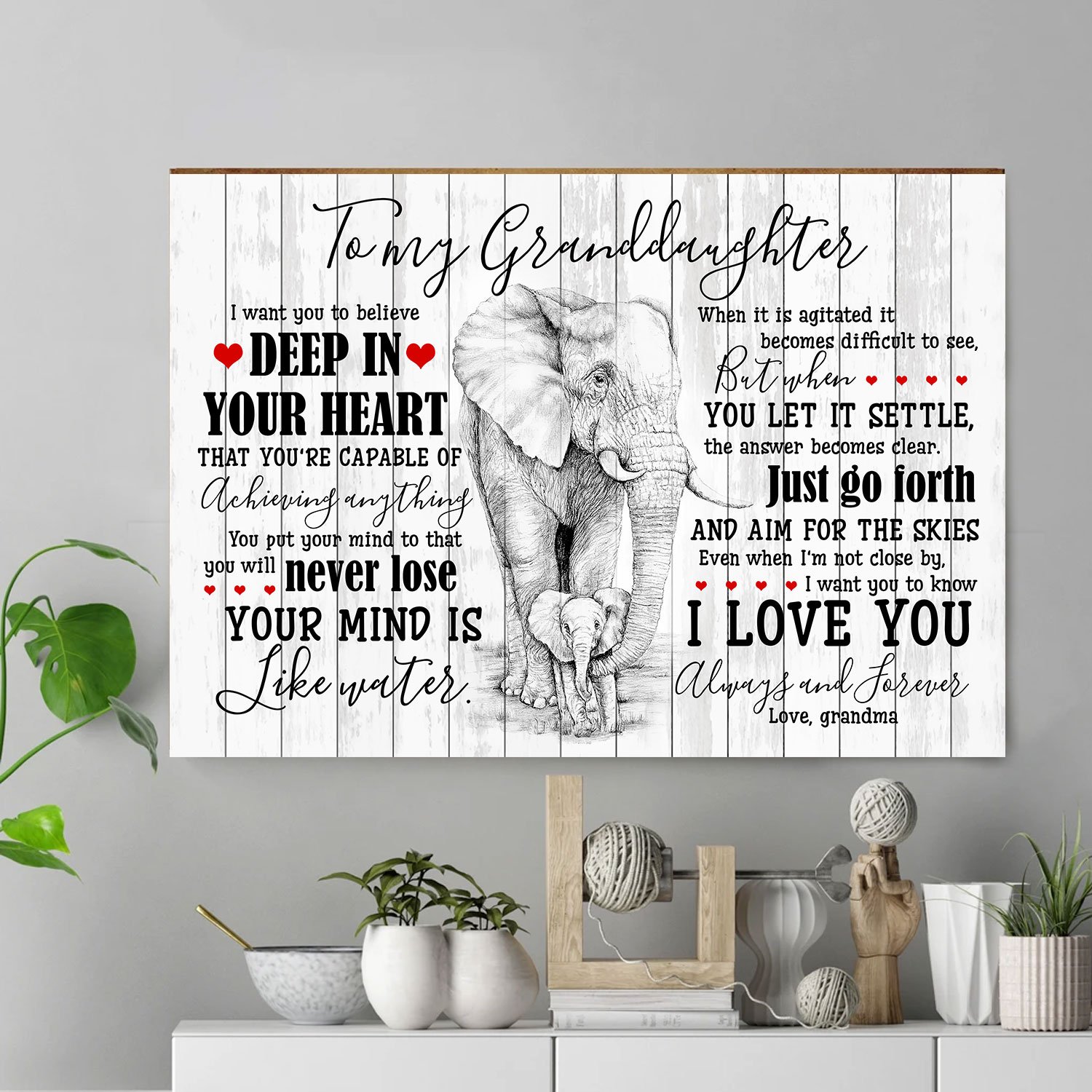 Granddaughter Gifts – Elephant – Your Mind Is Like Water. When It Is Agitated It Becomes Difficult To See, But When You Let It Settle, The Answer Becomes Clear Poster