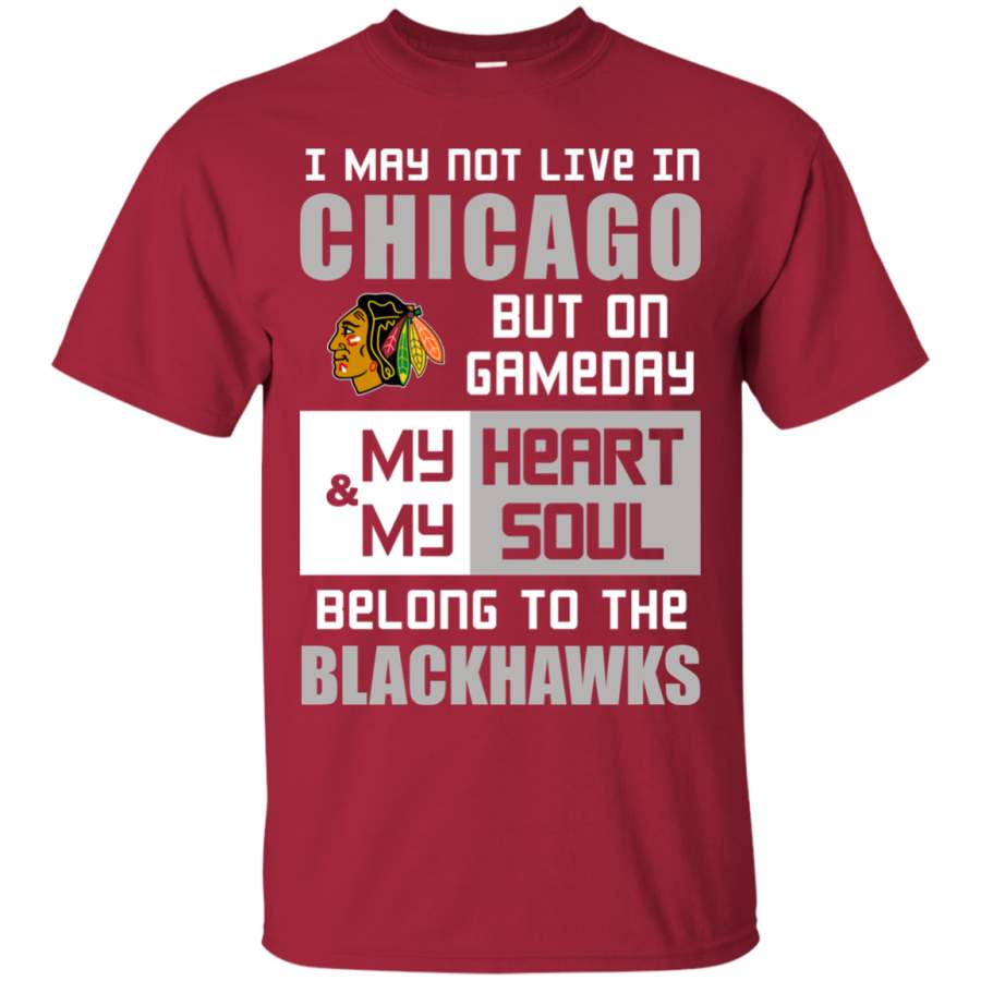 My Heart And My Soul Belong To The Chicago Blackhawks T Shirts