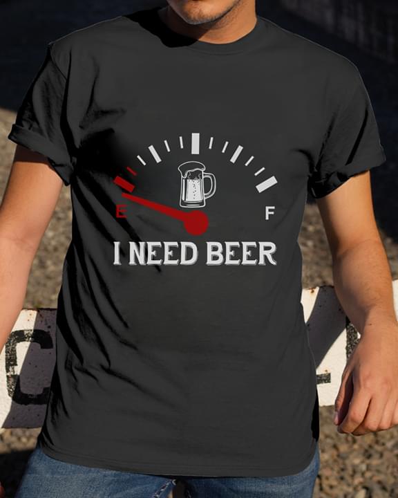 Beer Meter I Need Beer Cotton T Shirt