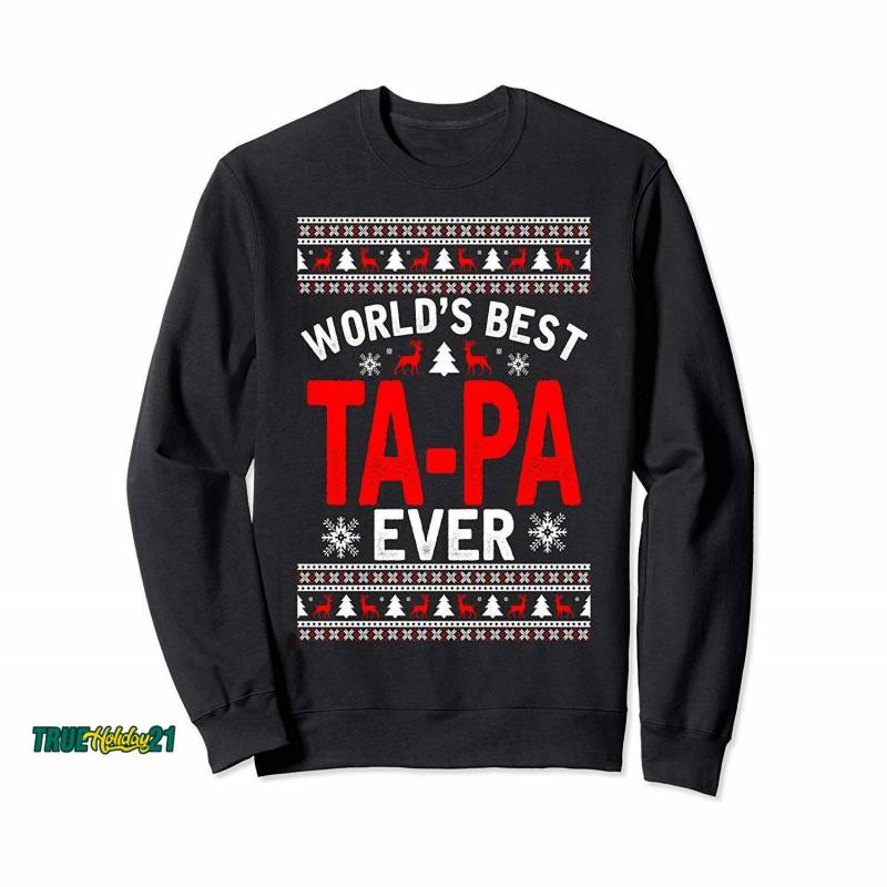 World’s Best Ta-pa Ever Ugly Christmas Gift Grandpa Sweatshirt