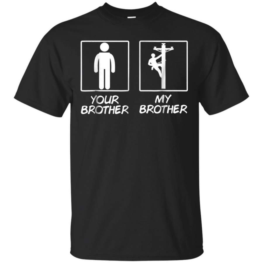 AGR Lineman Proud Brother Tshirt Wireman Pole Dancer Sibling Jaq T-shirt