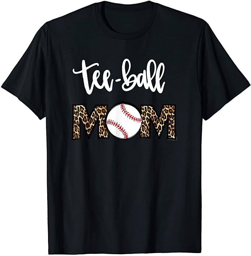 Teeball Mom Leopard Funny Ball Mom Mother’s Day T-Shirt