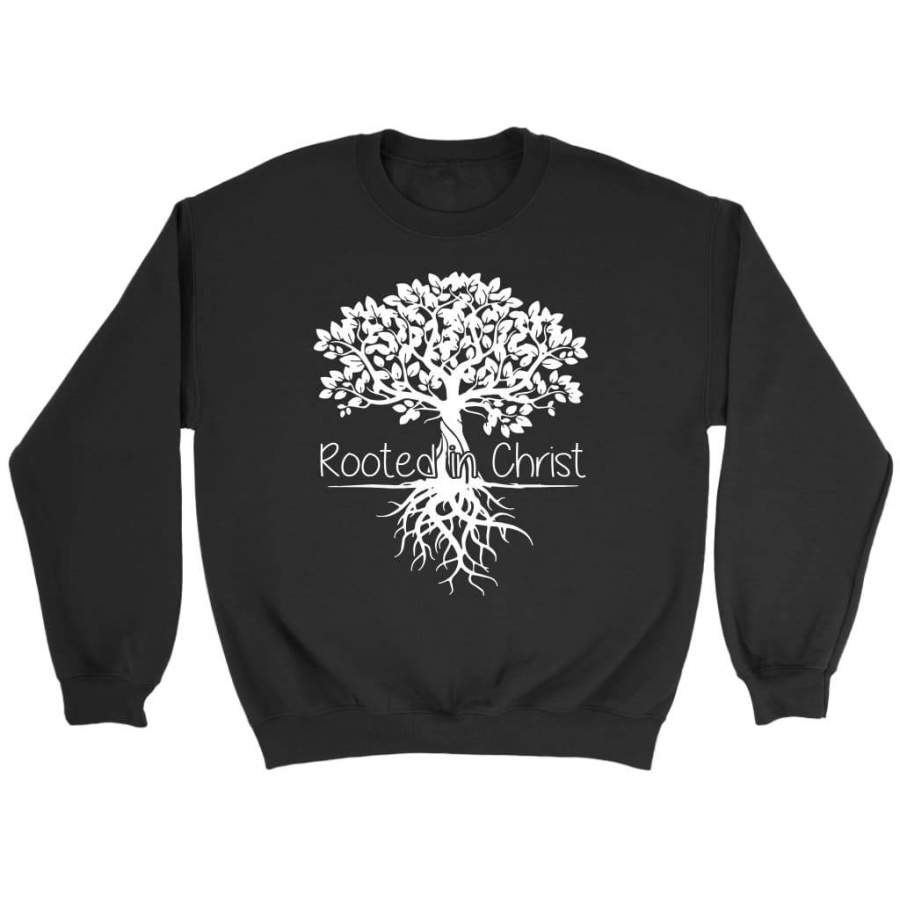 Rooted In Christ sweatshirt | Christian sweatshirt