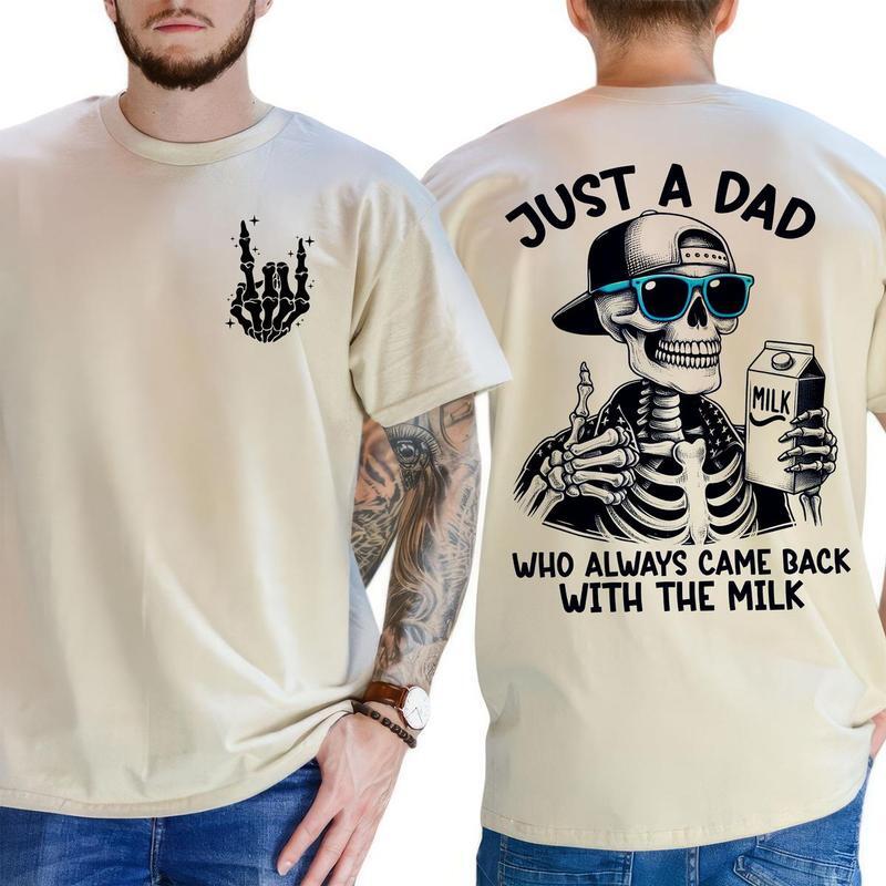 Just A Dad Who Always Came Back With The Milk 2 Sided Shirt, Funny Skeleton Dad, Father’s Day Shirt, Best Dad Ever, Funny Dad Shirt, Trendy Fathers Day, Men’s Graphic Tees