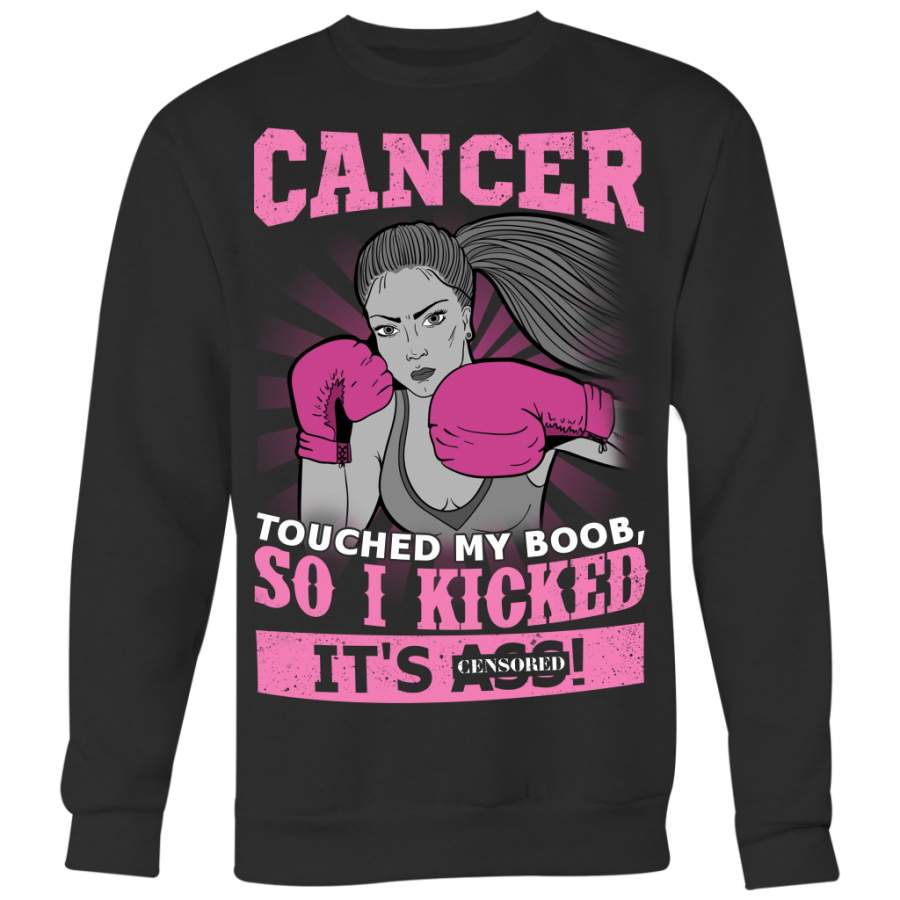 Breast Cancer Awareness Shirt, Cancer Touched My Boob So I Kicked It’s Ass