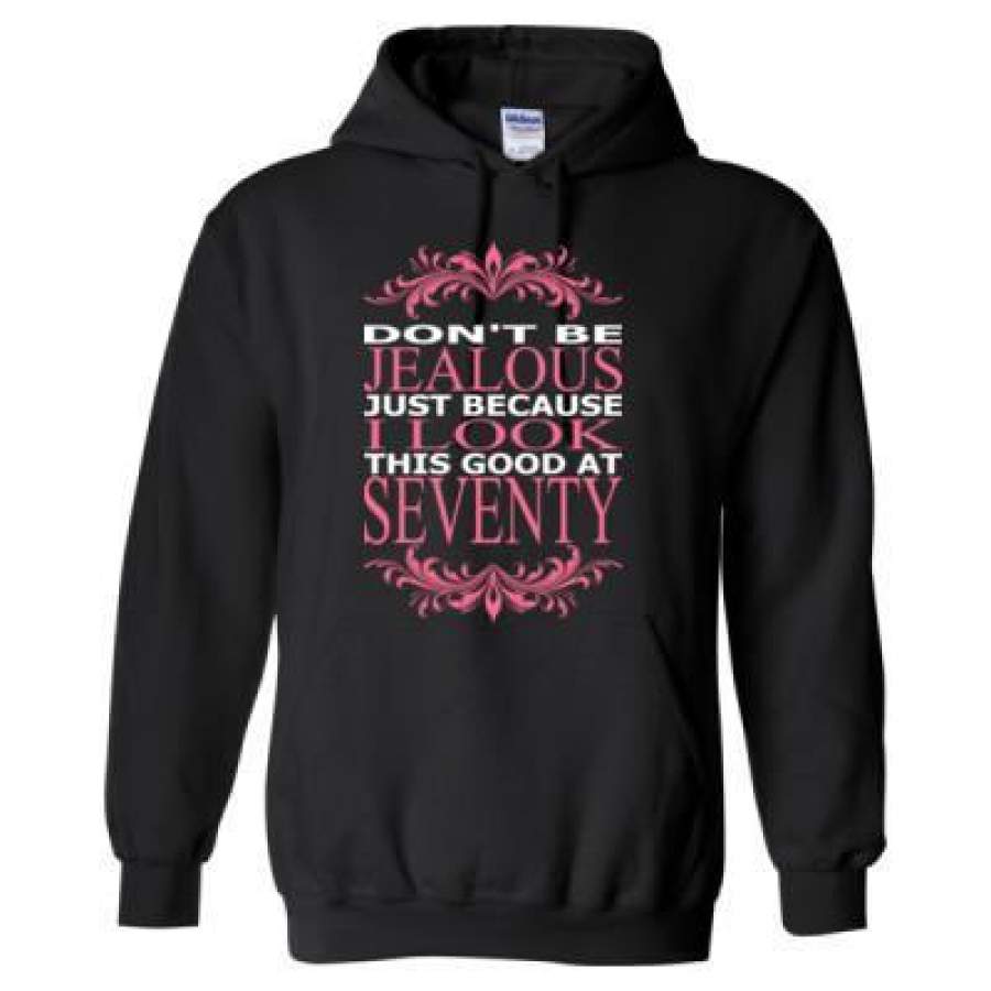 AGR Do Not Be Jealous Just Because I Look This Good At Seventy – Heavy Blend™ Hooded Sweatshirt