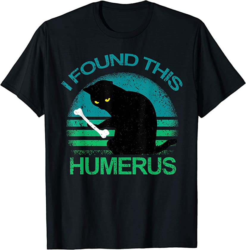 Vintage I Found This Humerus Cats Tee Gift T-Shirt T-Shirt