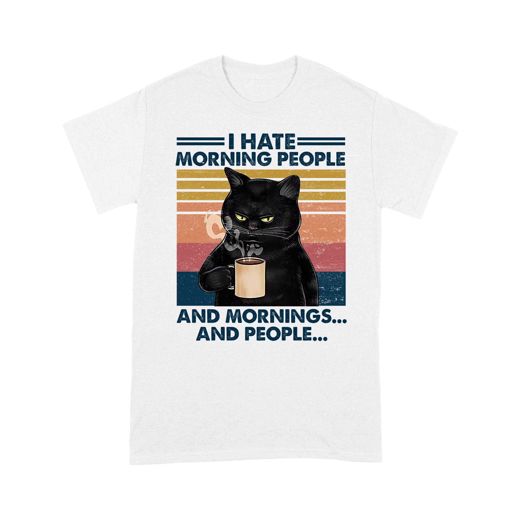 Black Cat I Hate Morning People And Mornings And People – Standard T-shirt