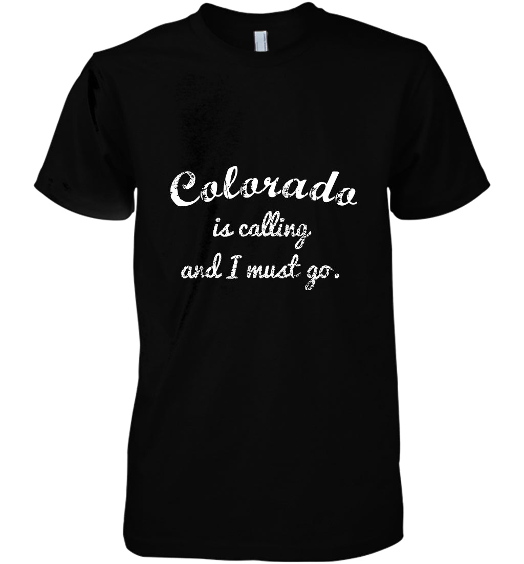 Colorado Is Calling And I Must Go Funny Gifts Travel Cotton T Shirt