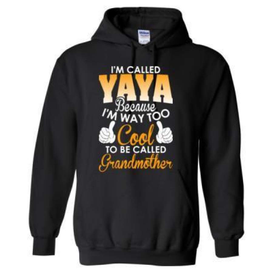 AGR I Am Called Yaya Because Too Cool To Be Called Grandmother – Heavy Blend™ Hooded Sweatshirt