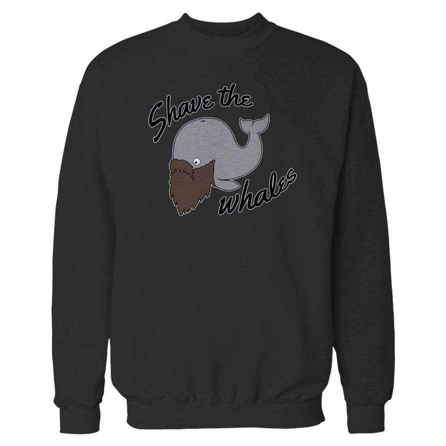 Shave The Whales Sweatshirt