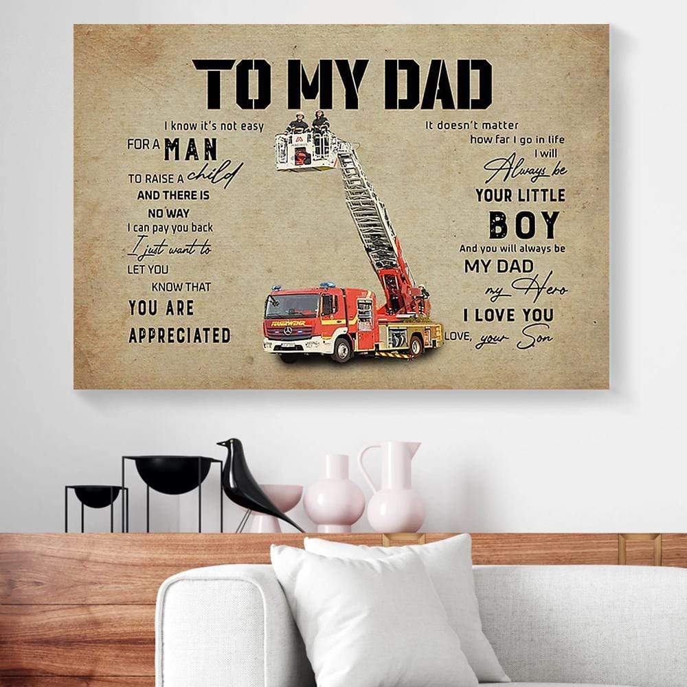 Canvas Prints To My Dad I Know Its Not Easy For A Man Firefighter Son Father’S Day Gift Horizontal Canvas Wall Art Appealing Canvas Home Decoration