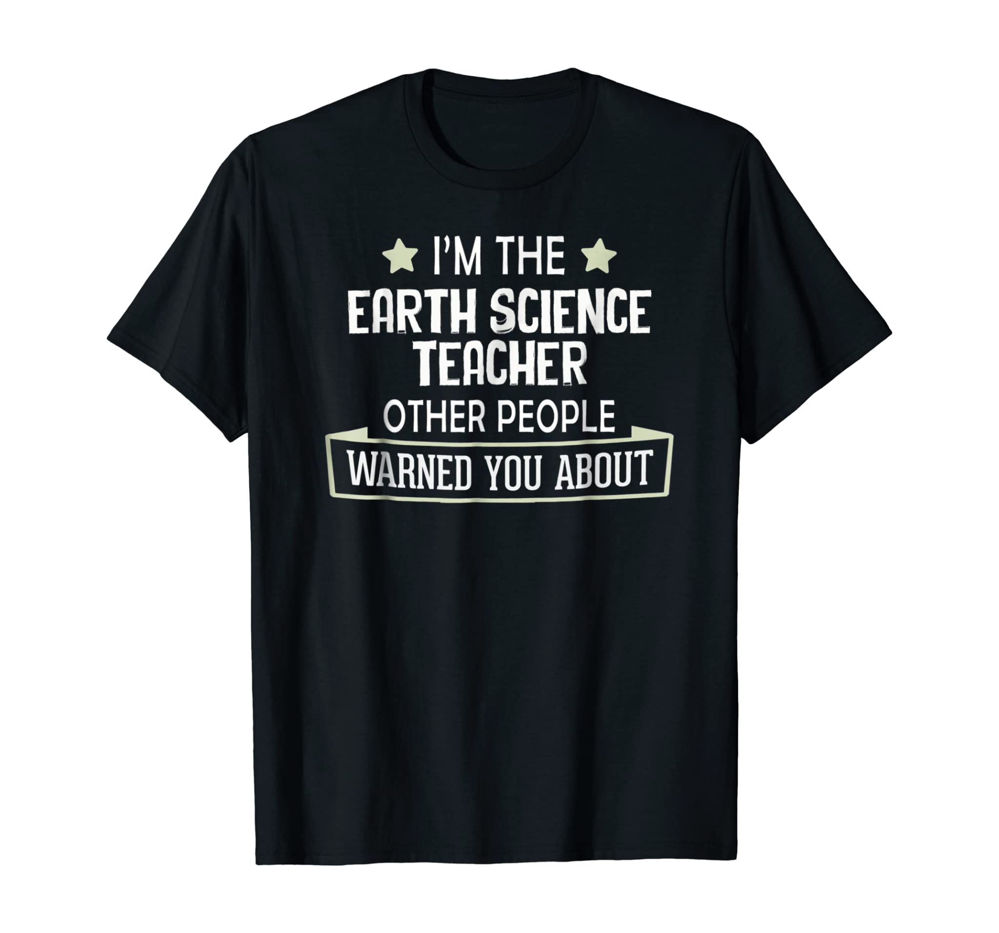 “Funny Earth Science Teacher Shirt – Warned You About “