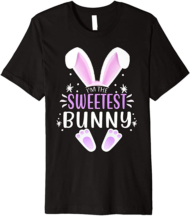 I’m The Sweetest Bunny Easter Day Rabbit Family Matching Premium T-Shirt