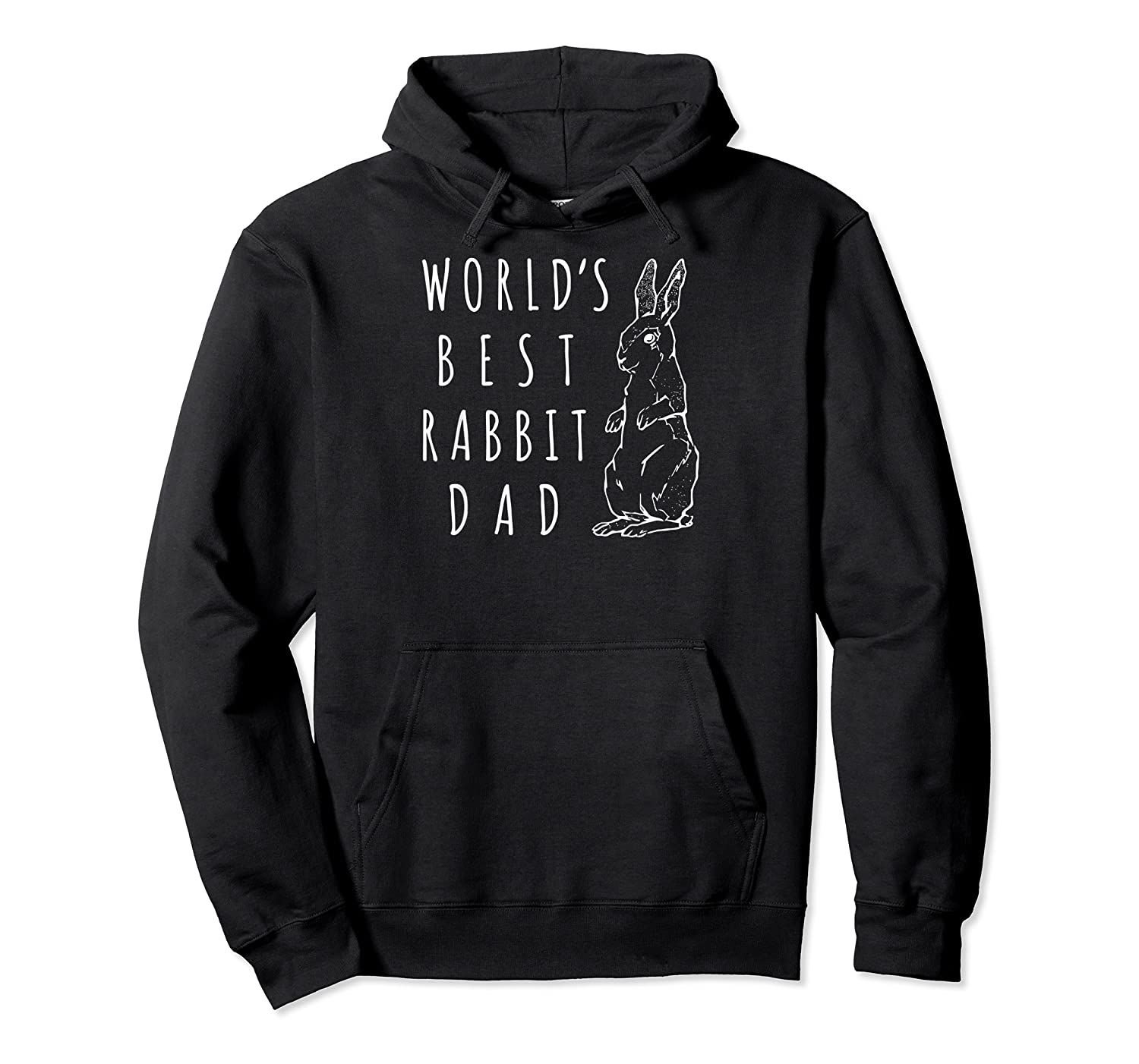 Best Rabbit Dad Shirt, Worlds Best Bunny Dad Tee Apparel Pullover Hoodie, T-Shirt, Sweatshirt