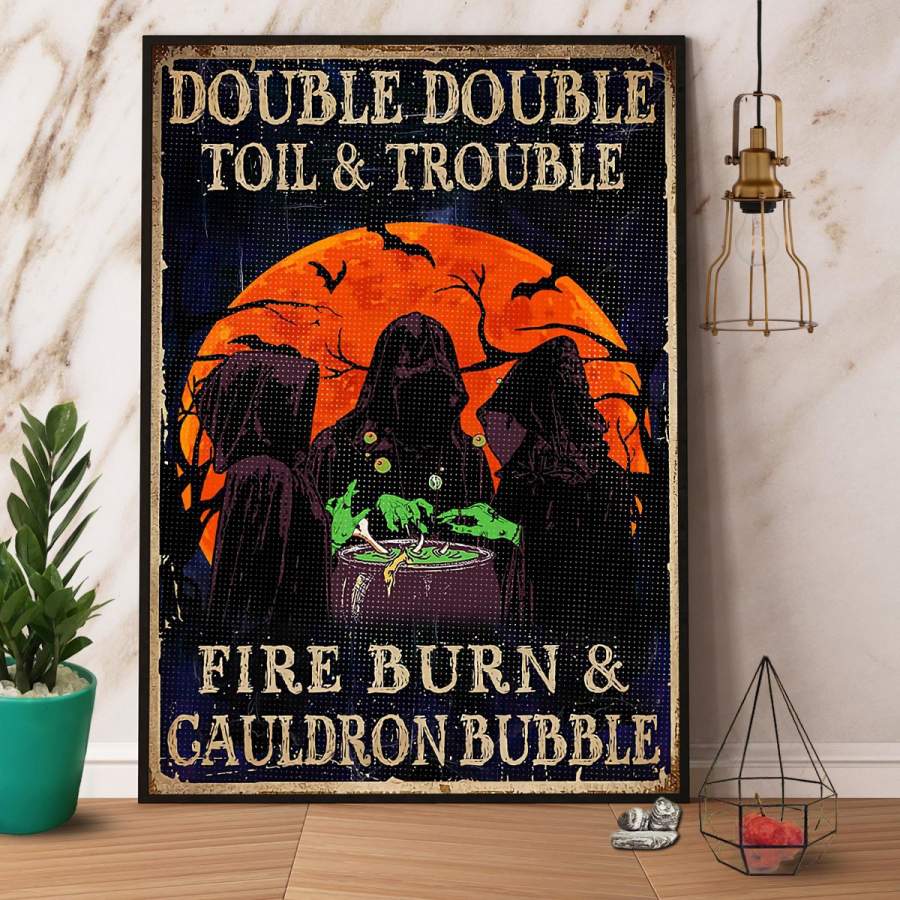 Witch Double Double Toil & Trouble Fire Burn & Cauldron Bubble Halloween Gift Paper Poster No Frame/ Wrapped Canvas Wall Decor Full Size