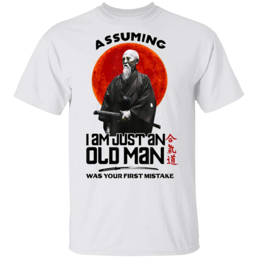 Assuming I Am Just An Old Man Samurai T-Shirt