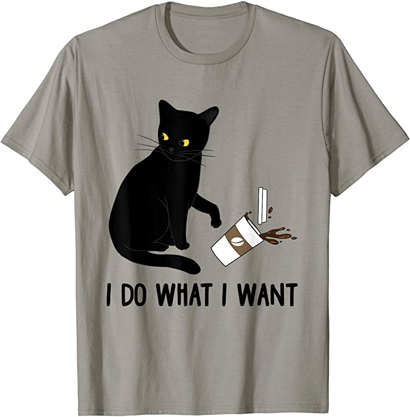 Black Cat I Do What I Want Coffee Funny Cute Kitten Gift T-Shirt