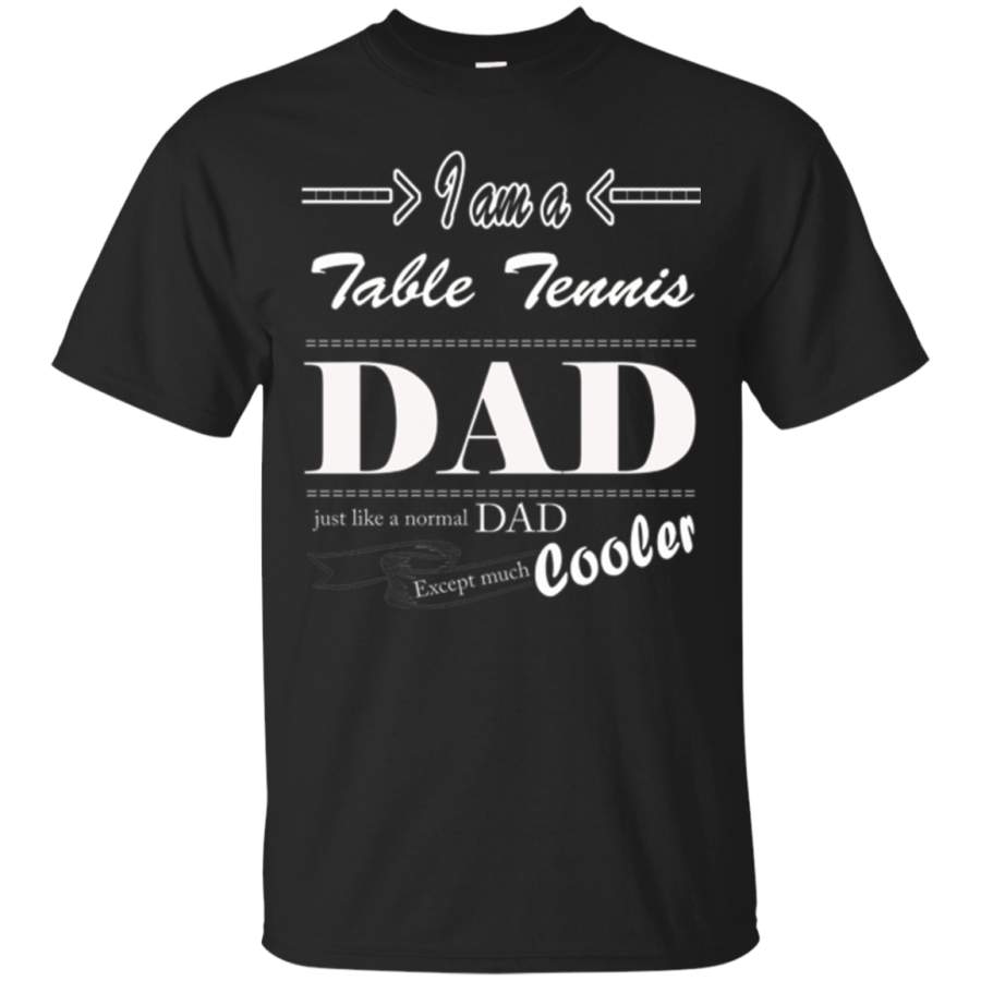 AGR Daddy Table Tennis T Shirt I Love Table Tennis I Love My Dad