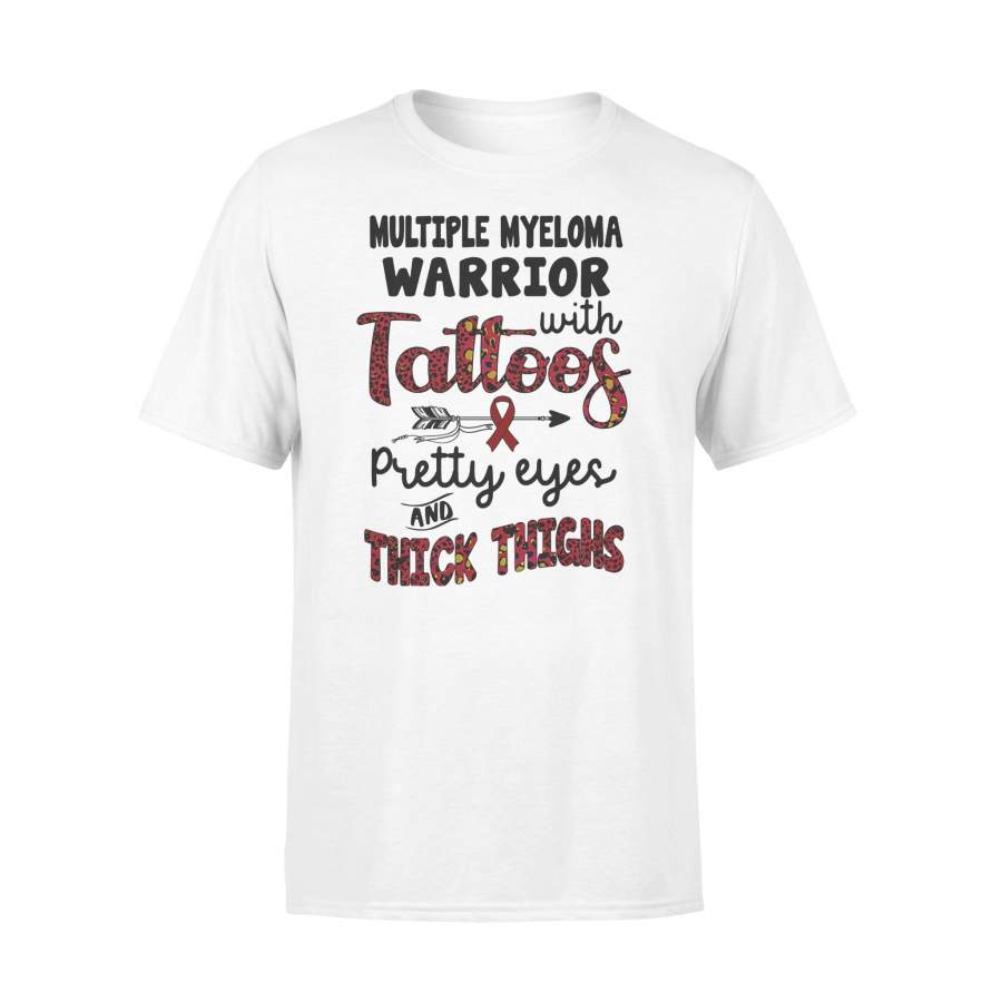 Multiple Myeloma Warrior With Tattoos Pretty Eyes And Thick Thighs T-shirt