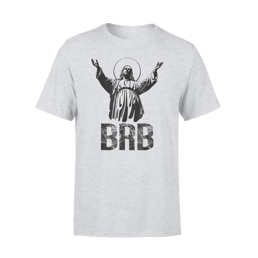 Brb Jesus Cute Cotton Crew Neck T Shirt DaisyFaith