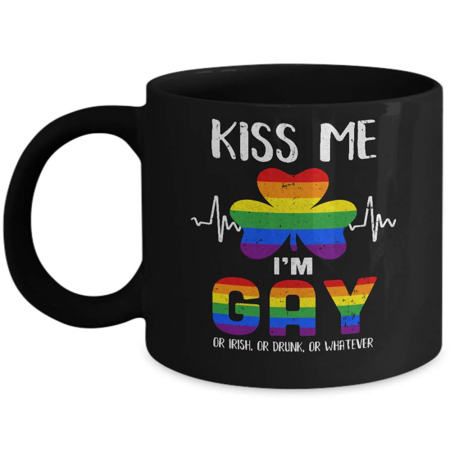 Kiss Me I’m Gay Or Irish Or Drunk St Patrick’s Day Mug