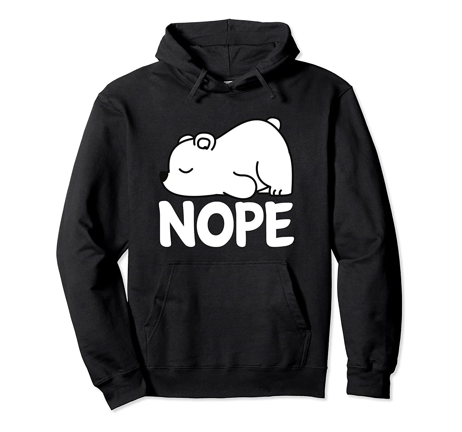 Polar Bear Nope Not Today Funny Phrase Lazy Animal Hoodie, T-Shirt, Sweatshirt