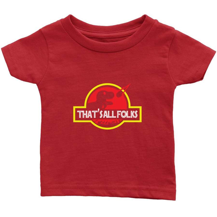 That’s All Folks Dinosaur Funny – Infant T-Shirt