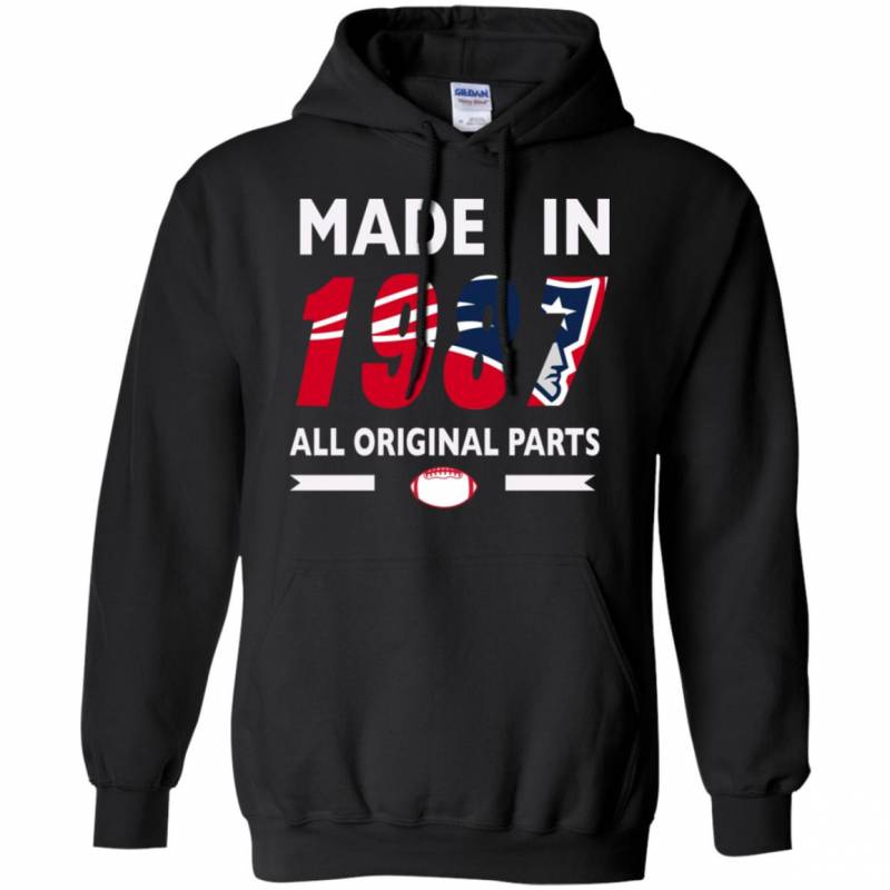 Birthday Gift New England Patriots Made in 1987 All Original Parts Shirts Hoodie V-Neck tank Top