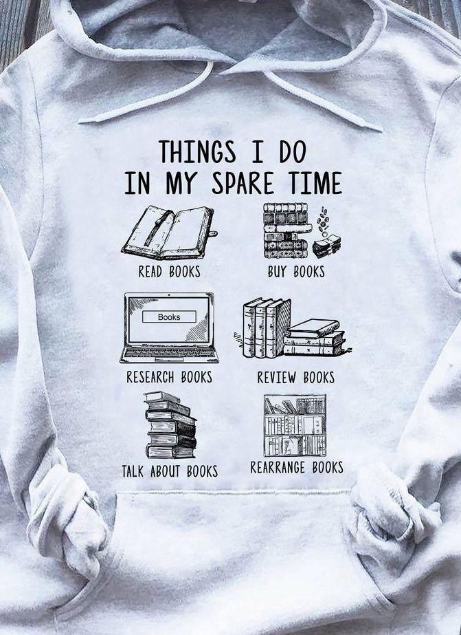 Things I Do In My Spare Time Books Lovers Gift Standard Hoodie