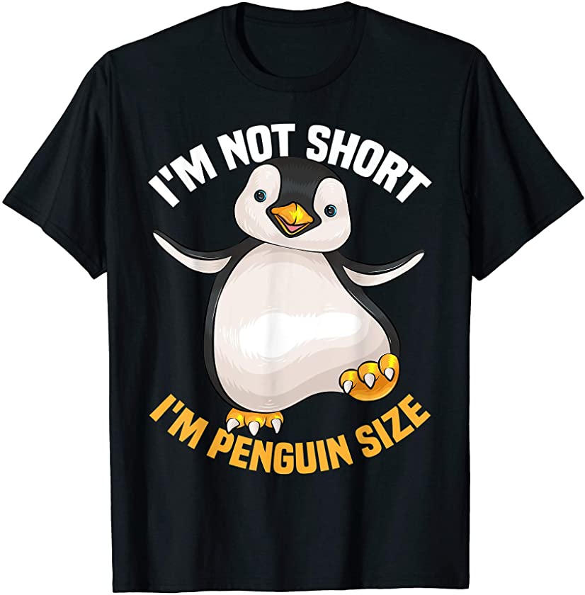 Cool I’m Not Short I’m Penguin Size | Funny Animal Fans Gift T-Shirt