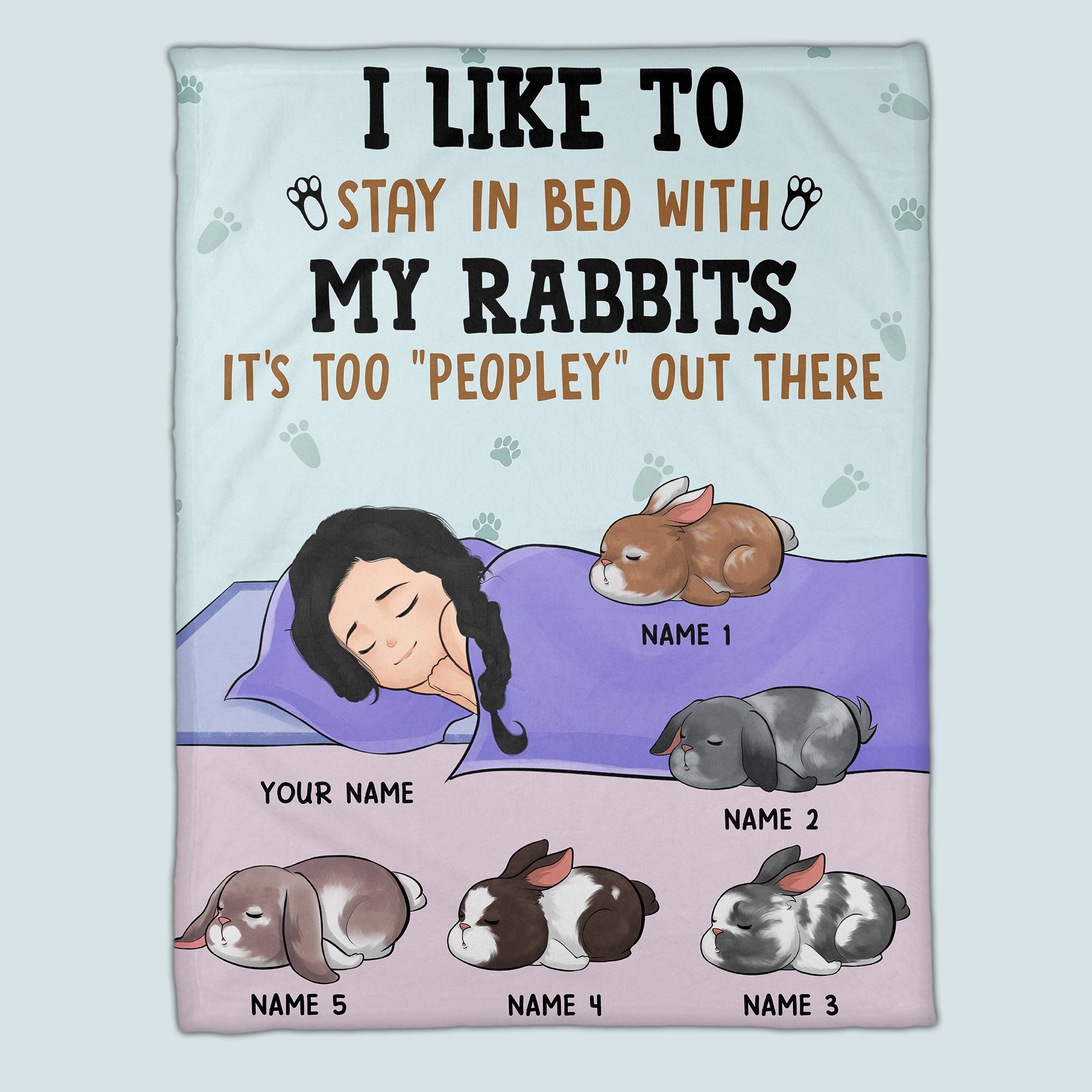 89Customized I Like To Stay In Bed With My Rabbits It’S Too “Peopley” Out There Personalized Fleece Blanket