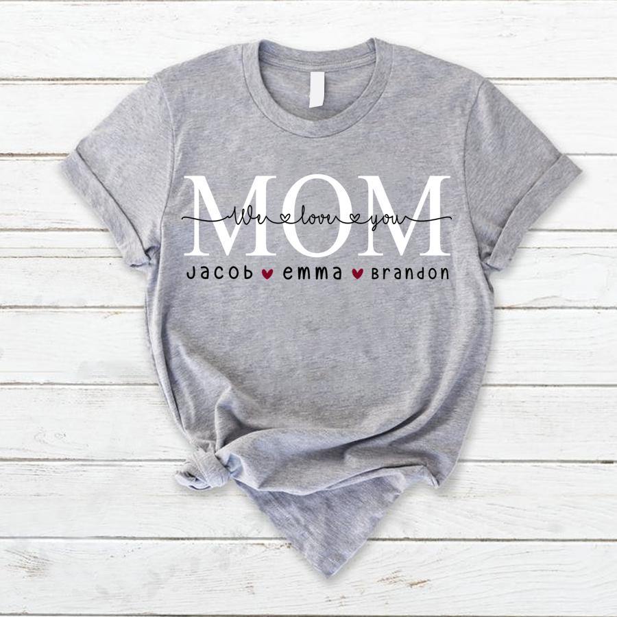 Mom   Love You Shirt