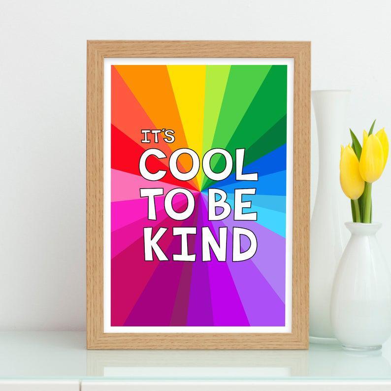 Its Cool To Be Kind Print, Kindness Print, Kids Rainbow Print