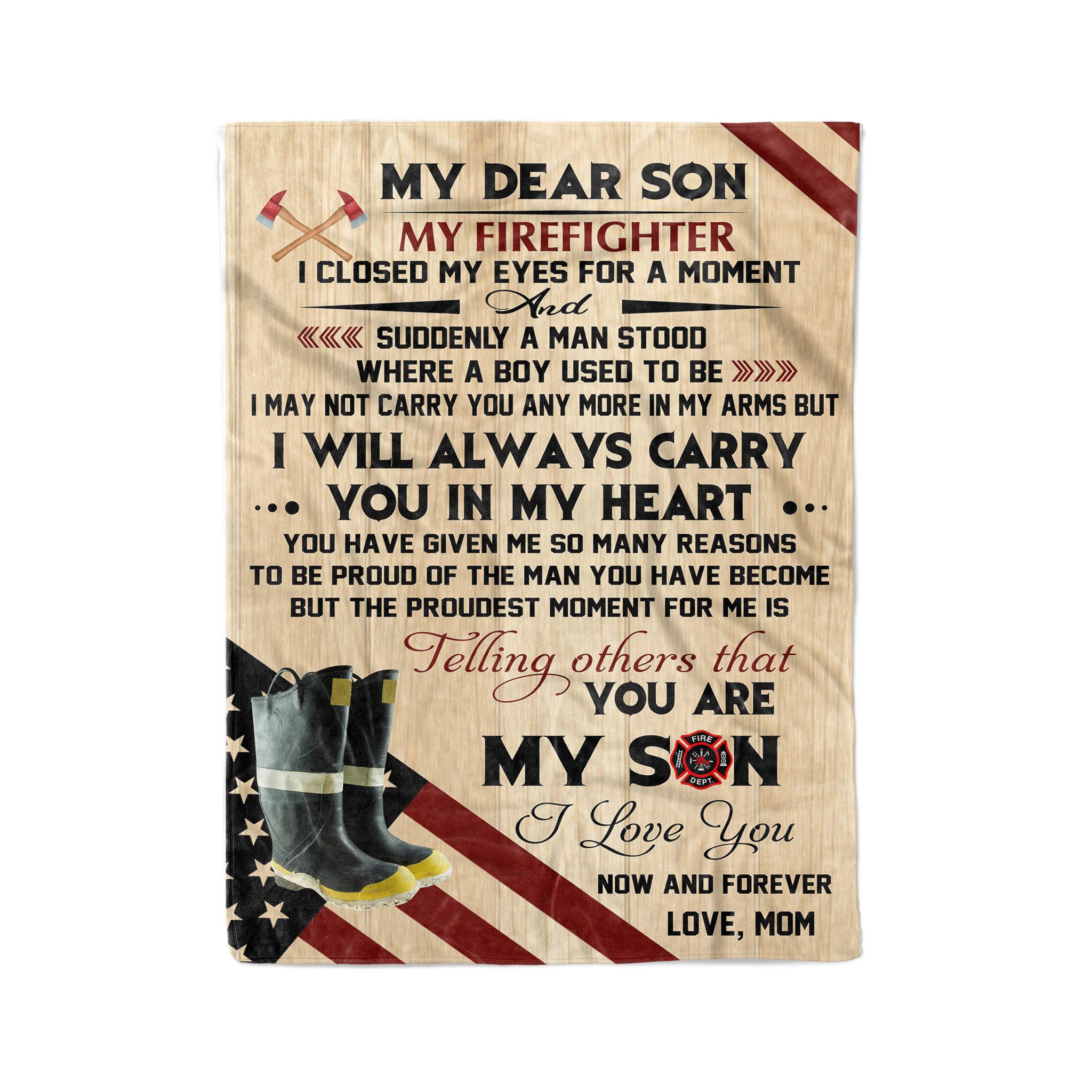 Fleece firefighter Blanket mom to son i may not carry you any more in my arms but i will always carry you in my heart