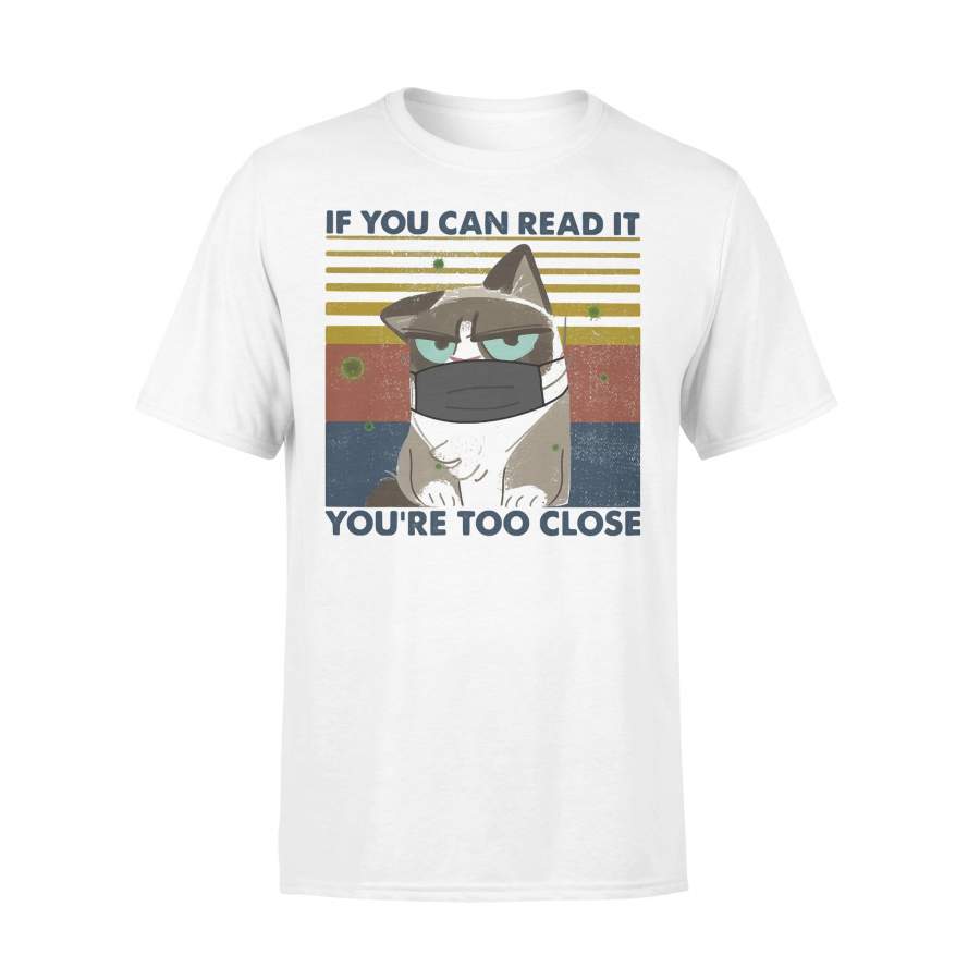 If You Can Read It You’re Too Close Cat Mask Vintage Retro T-shirt