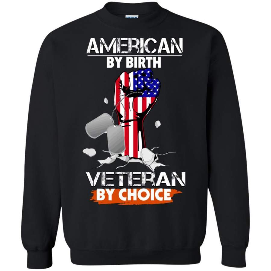 AGR American By Birth Veteran By Choice Shirt Sweatshirt