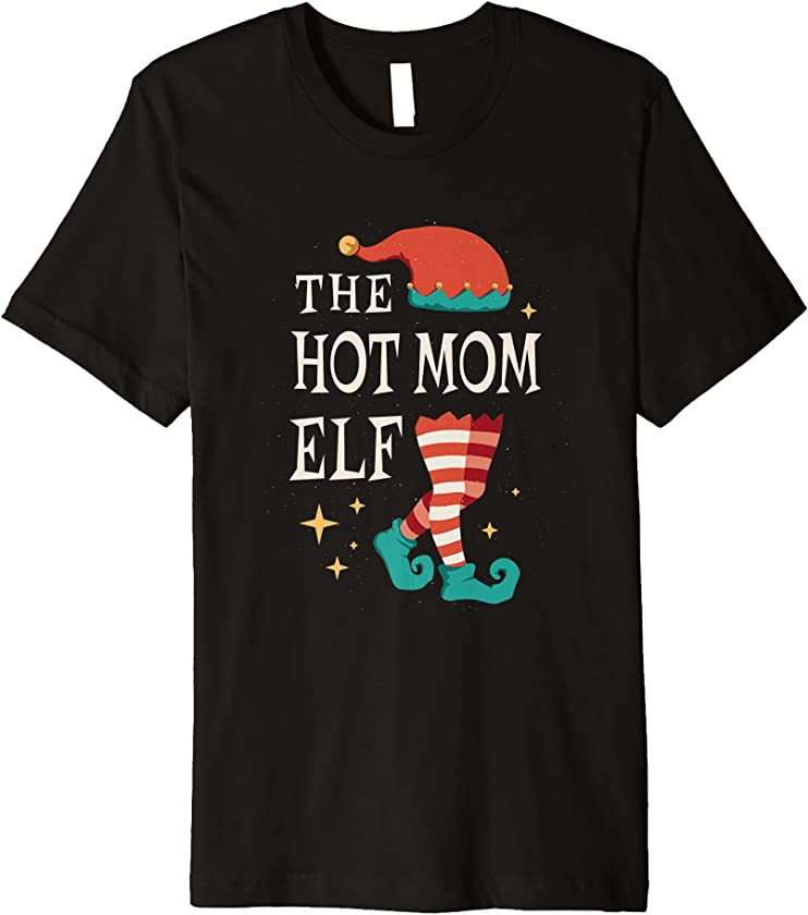 The Hot Mom Elf Cute Ugly Christmas Sweater Family Premium T-Shirt