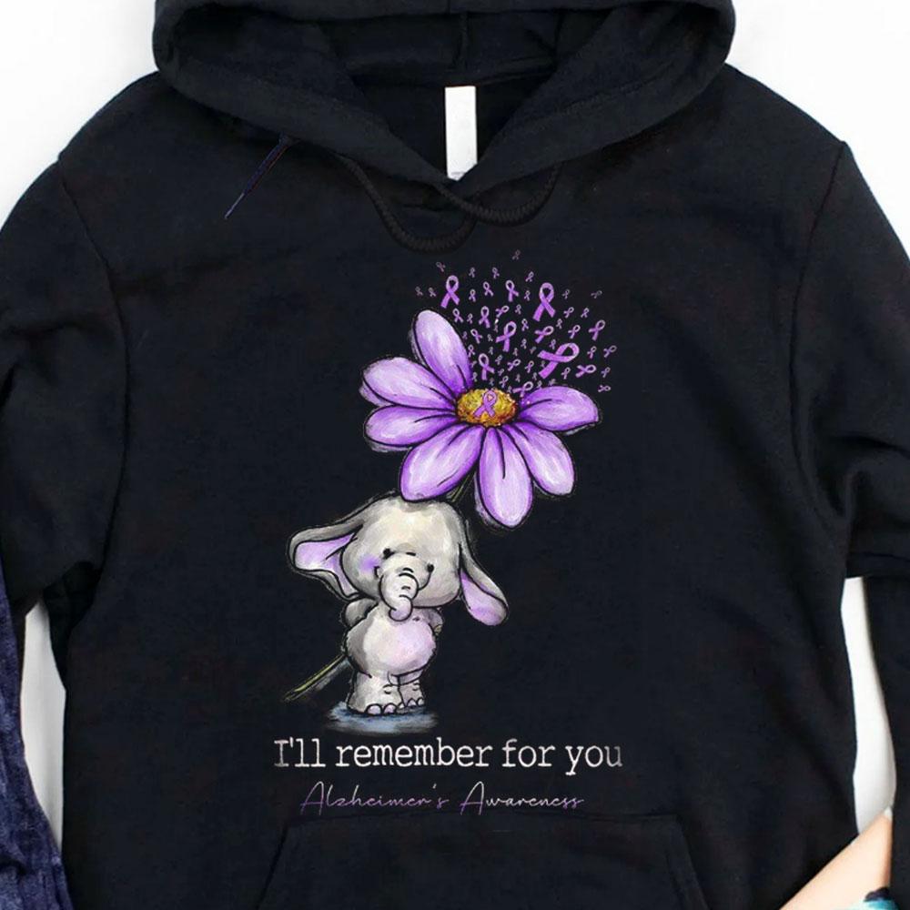 I’Ll Remember For You With Elephant, Alzheimer’S Hoodie, Shirt