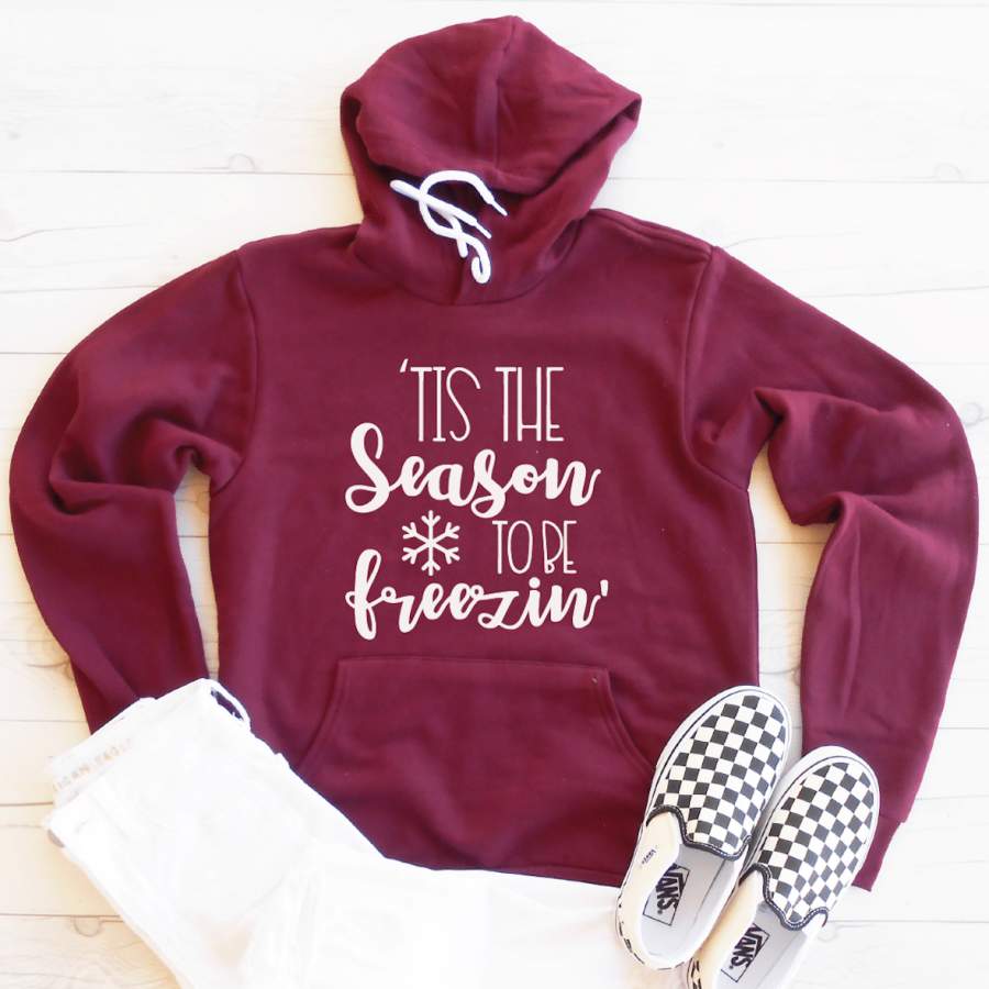 ‘Tis The Season To Be Freezin’ Fleece Lined Hoodie