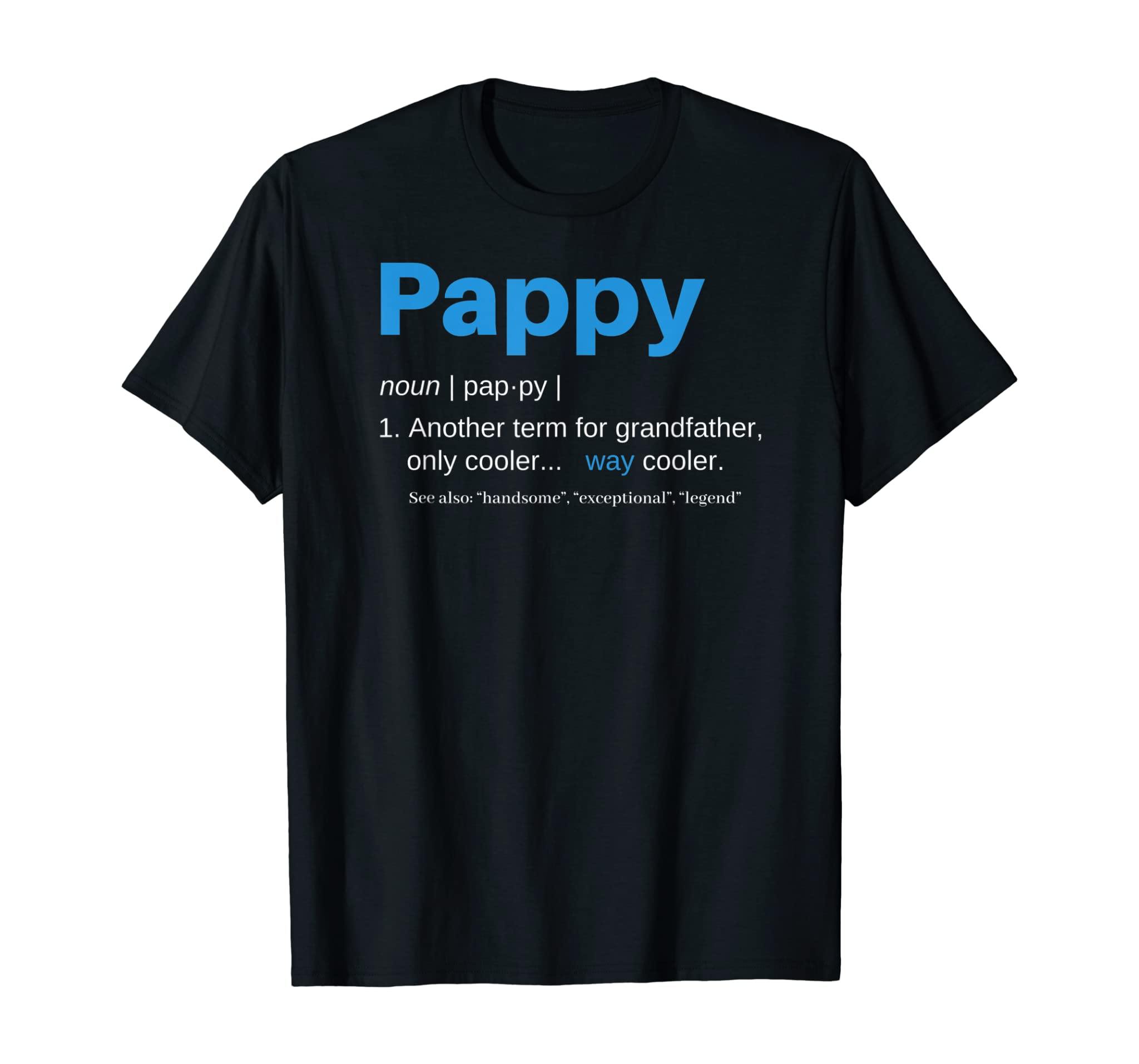 Pappy Gifts Grandpa Fathers Day Definition Birthday T-Shirt