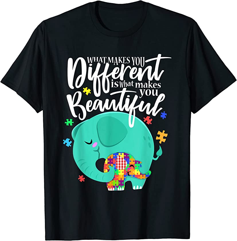 Autism Elephant What Makes You Different Makes You Beautiful T-Shirt