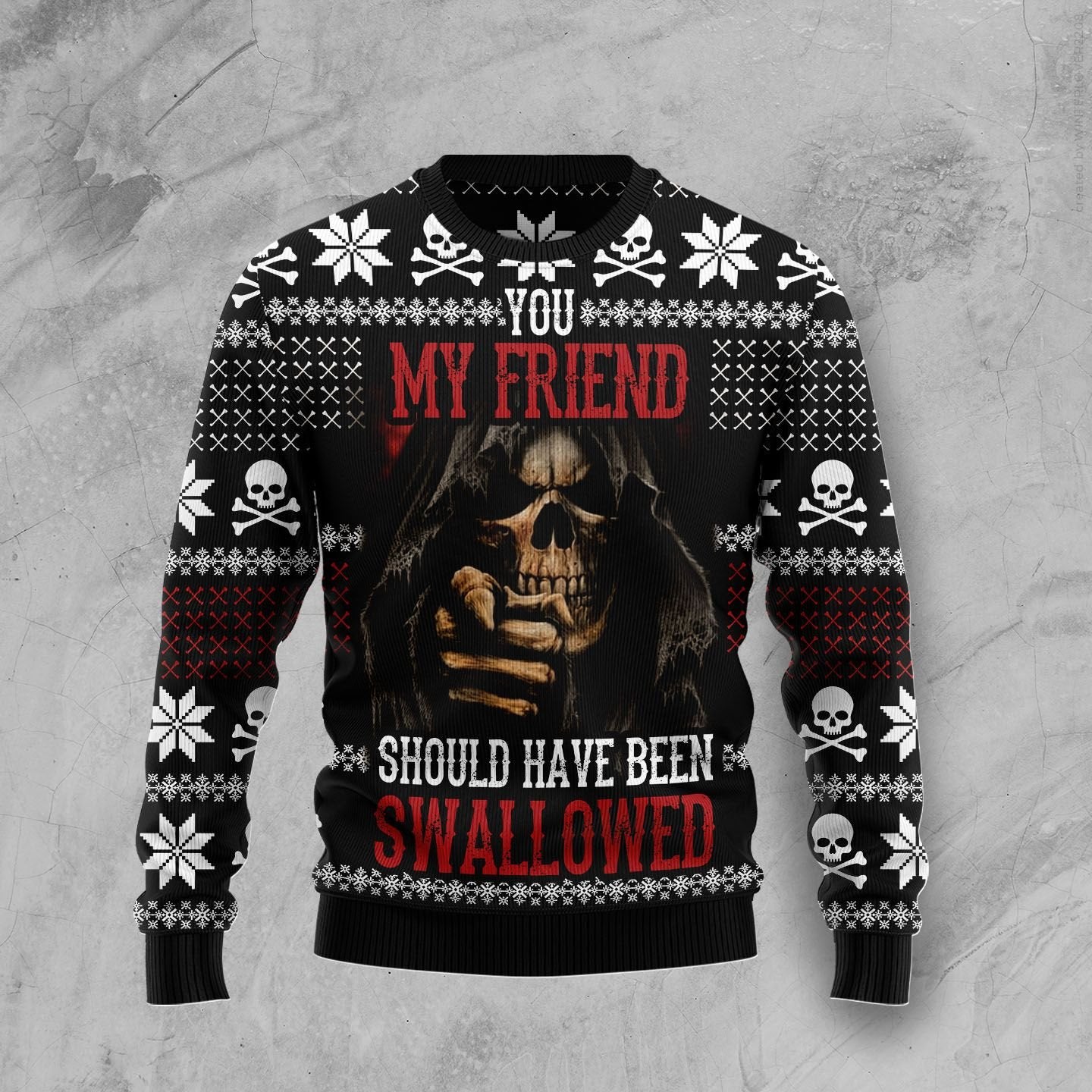 You My Friend Should Have Been Swallowed Ugly Christmas Sweater | For Men & Women | Adult | Us4179