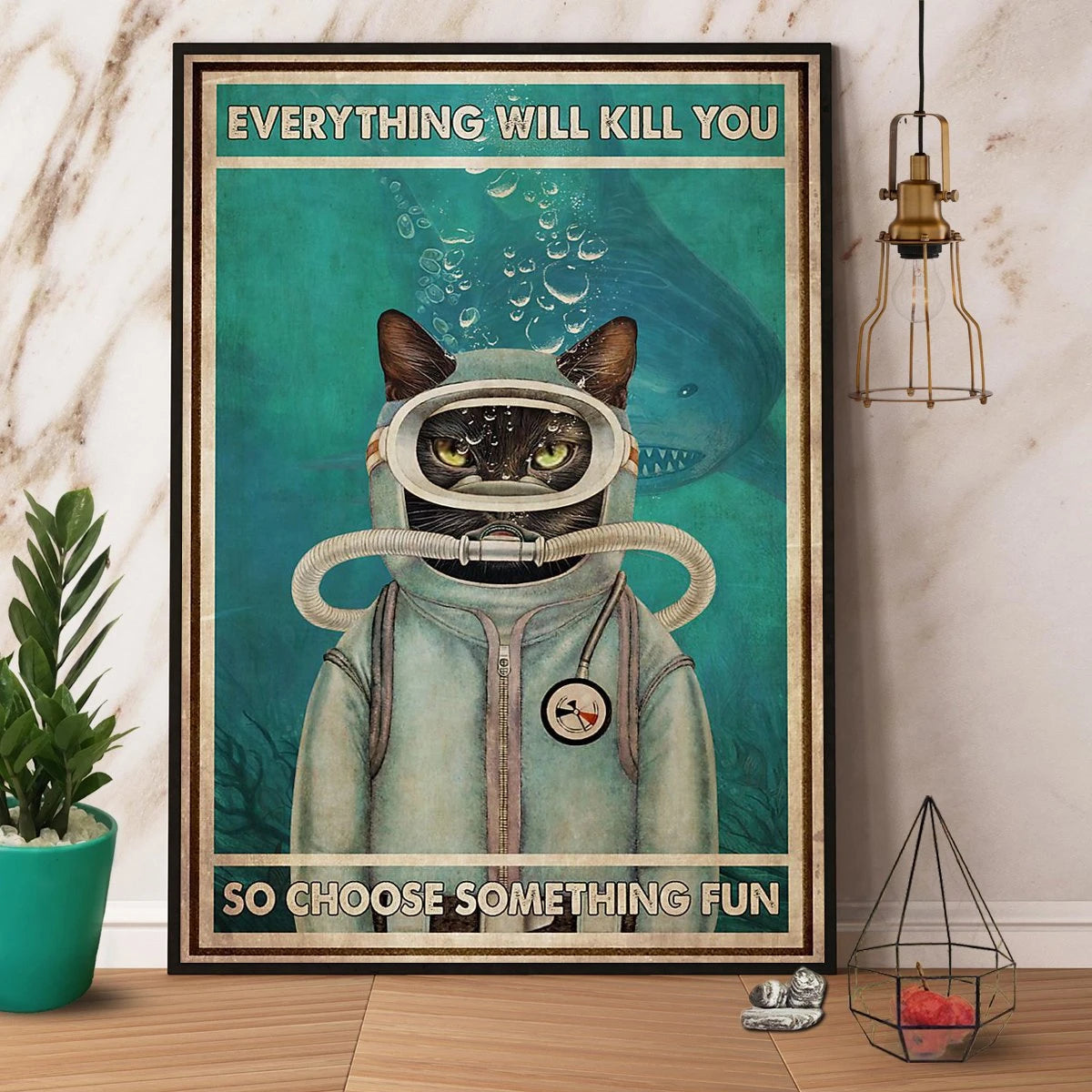 Cat Diving And Shark Everything Will Kill You Choose Something Fun Canvas Prints Poster Wall Art Decor