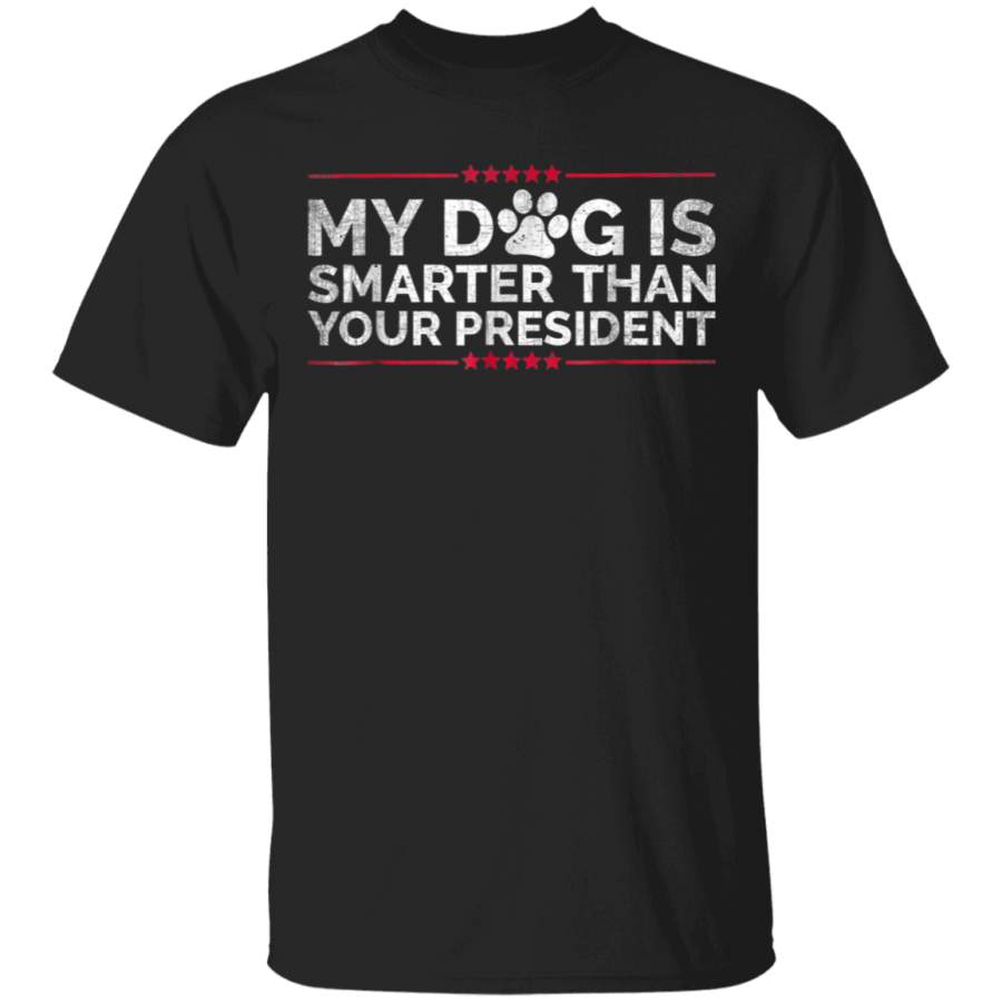 Funny My Dog Is Smarter Than Your President TShirt